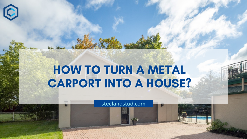 how-to-turn-a-metal-carport-into-a-house-steel-stud