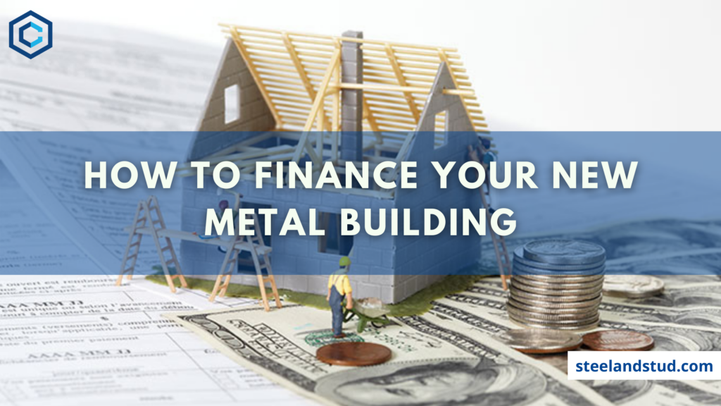 How Long Can You Finance a Metal Building  