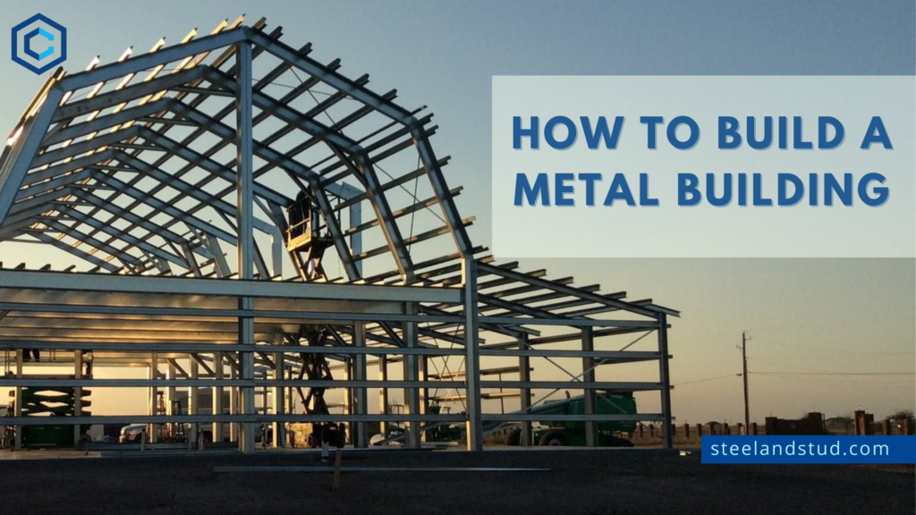 how-to-build-a-metal-building-steel-stud