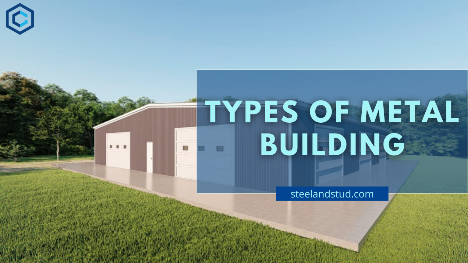 Types Of Metal Buildings Steel And Stud