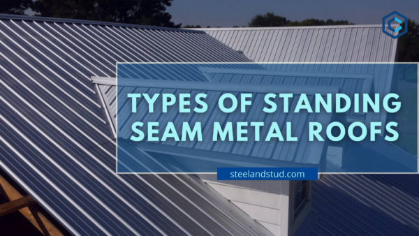 Types of Standing Seam Metal Roofs - Steel & Stud